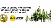 Gönen ve Sarıköy orman işletme şefliklerinin orman yol ağı planı yapımı hizmeti alınacak - haberi