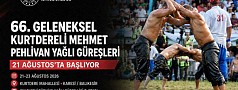 66. GELENEKSEL KURTDERELİ MEHMET PEHLİVAN YAĞLI GÜREŞLERİ 21 AĞUSTOS’TA BAŞLIYOR