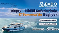 BADO’NUN AKÇAY-MİDİLLİ SEFERLERİ 17 TEMMUZ’DA BAŞLIYOR!