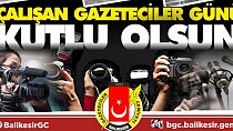 Balıkesir Gazeteciler Cemiyeti 10 Ocak Çalışan Gazeteciler Günü mesajı - haberi