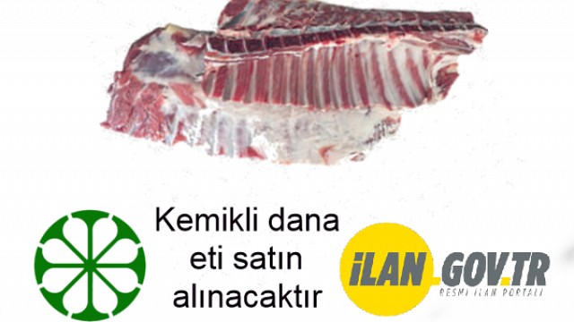 Kemikli dana eti satın alınacaktır Körfez Star Körfezin Gündemi
