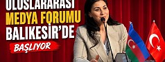 ULUSLARARASI MEDYA FORUMU BALIKESİR’DE BAŞLIYOR